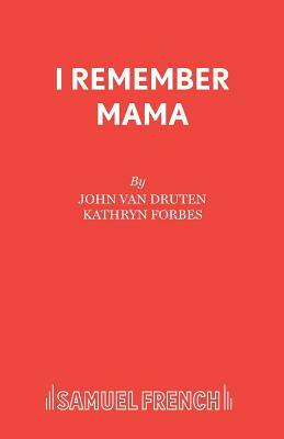 I Remember Mama by John Van Druten