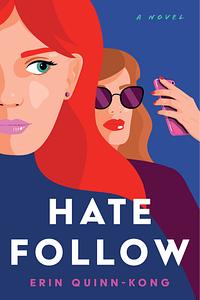 Hate Follow by Erin Quinn-Kong