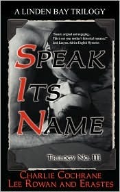 Trilogy No. 111: Speak Its Name by Charlie Cochrane, Lee Rowan, Erastes