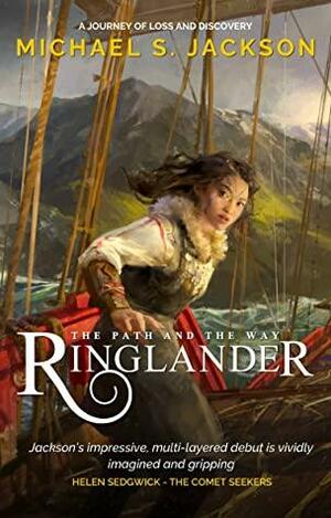 Ringlander: The Path and the Way by Michael S. Jackson