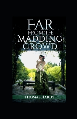 Far from the Madding Crowd illustrated by Thomas Hardy