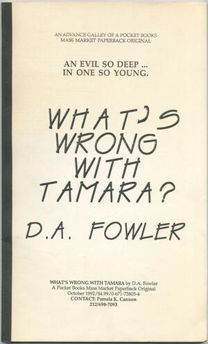 What's Wrong with Tamara? by D.A. Fowler