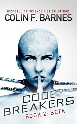 Code Breakers: Beta by Colin F. Barnes