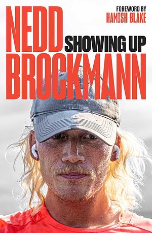 Showing Up: Get Comfortable Being Uncomfortable by Nedd Brockmann