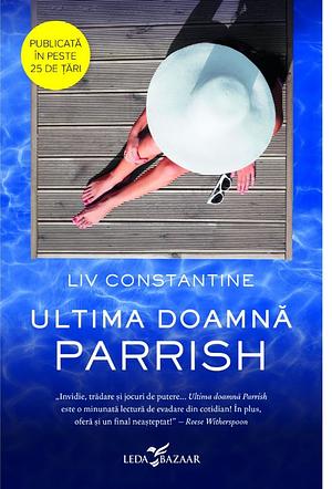 Ultima doamnă Parrish by Liv Constantine