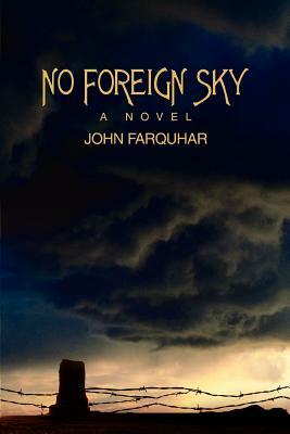 No Foreign Sky by John Farquhar