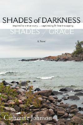 Shades of Darkness, Shades of Grace by Catherine Johnson