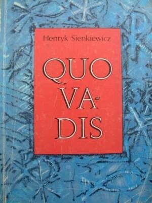 Quo Vadis? by Henryk Sienkiewicz