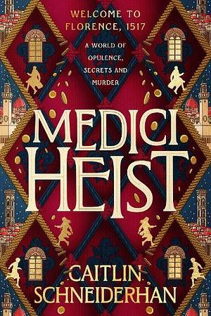 Medici Heist by Caitlin Schneiderhan