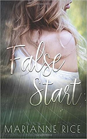 False Start by Marianne Rice