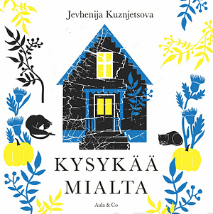 Kysykää Mialta by Євгенія Кузнєцова, Jevhenija Kuznjetsova