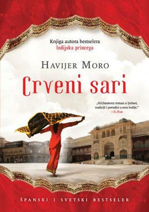 Crveni sari by Milica Maletić, Javier Moro, Javier Moro