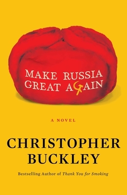 Make Russia Great Again by Christopher Buckley