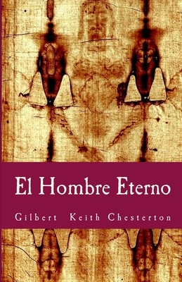 El Hombre Eterno by G.K. Chesterton