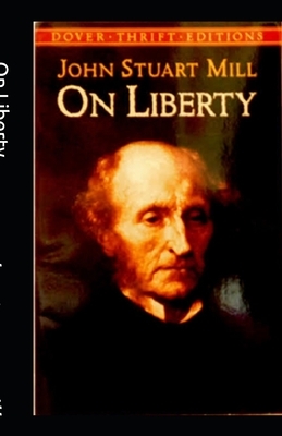 On Liberty Illustrated by John Stuart Mill