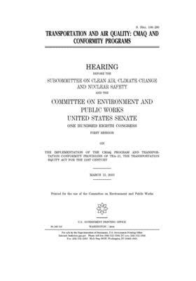 Transportation and air quality: CMAQ and conformity programs by Committee on Environment and P (senate), United States Senate, United States Congress