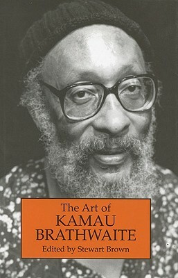 The Art of Kamau Braithwaite by Stewart Brown