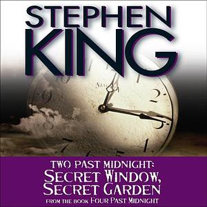 Two Past Midnight: Secret Window, Secret Garden by Stephen King