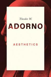 Aesthetics by Theodor W. Adorno