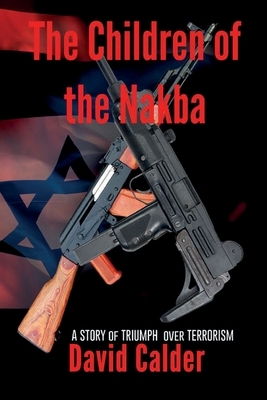 The Children of the Nakba by David Calder