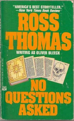 No Questions Asked by Ross Thomas, Oliver Bleeck