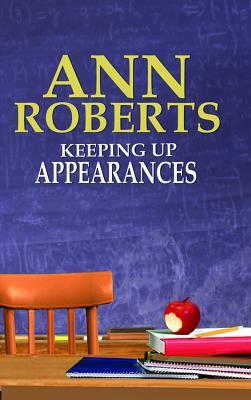 Keeping Up Appearances by Ann Roberts