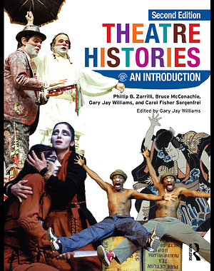 Theatre Histories: An Introduction by Phillip Zarrilli