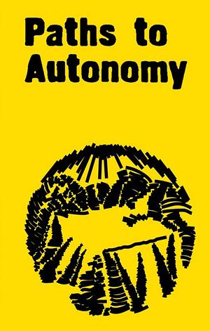 Paths to Autonomy by Noah Brehmer