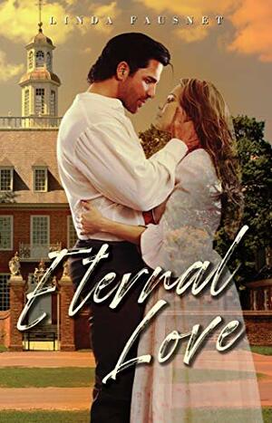 Eternal Love by Linda Fausnet