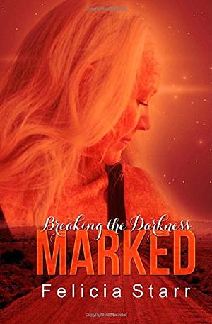 Marked by Felicia Starr