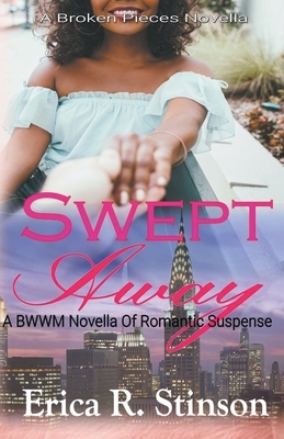 Swept Away: A Broken Pieces Novella by Erica R. Stinson