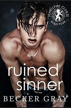 Ruined Sinner by Becker Gray