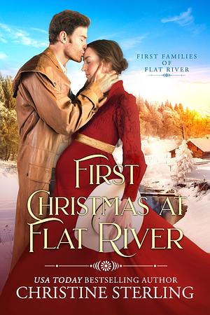 First Christmas at Flat River by Christine Sterling