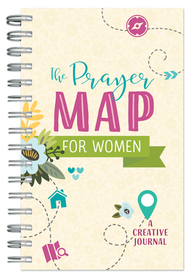The Prayer Map(r) for Women: A Creative Journal by Compiled by Barbour Staff