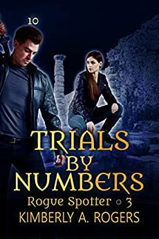 Trials by Numbers by Kimberly A. Rogers