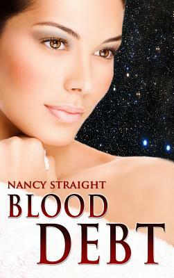 Blood Debt by Nancy Straight