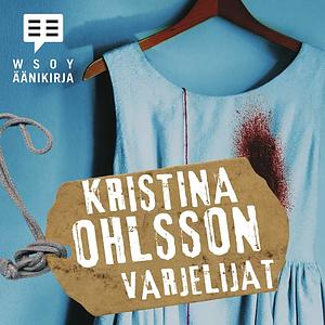 Varjelijat by Kristina Ohlsson