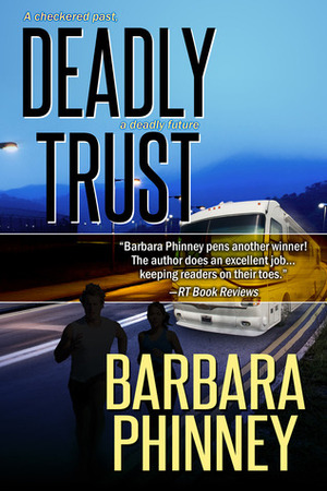 Deadly Trust by Barbara Phinney