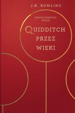 Quidditch Przez Wieki by J.K. Rowling