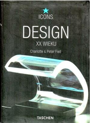 Design XX wieku by Charlotte Fiell