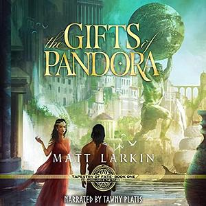 The Gifts of Pandora by Matt Larkin