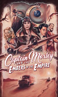 Captain Moxley and the Embers of the Empire by Dan Hanks