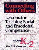 Connecting with Others: Grades K-2 by Elizabeth T. Evans, Rita Coombs-Richardson