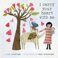 I Carry Your Heart with Me by E.E. Cummings