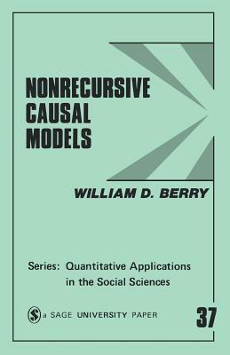 Nonrecursive Causal Models by William D. Berry