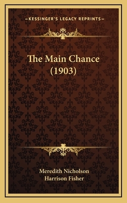 The Main Chance (1903) by Meredith Nicholson