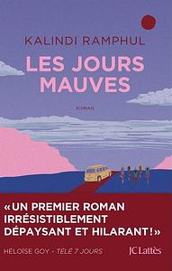 Les jours mauves  by Kalindi Ramphul