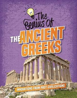 The Genius of the Ancient Greeks by Izzi Howell