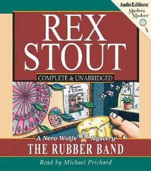 The Rubber Band: A Nero Wolfe Mystery by Rex Stout, Michael Prichard