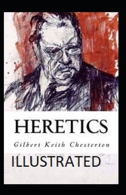 Heretics Illustrated by G.K. Chesterton